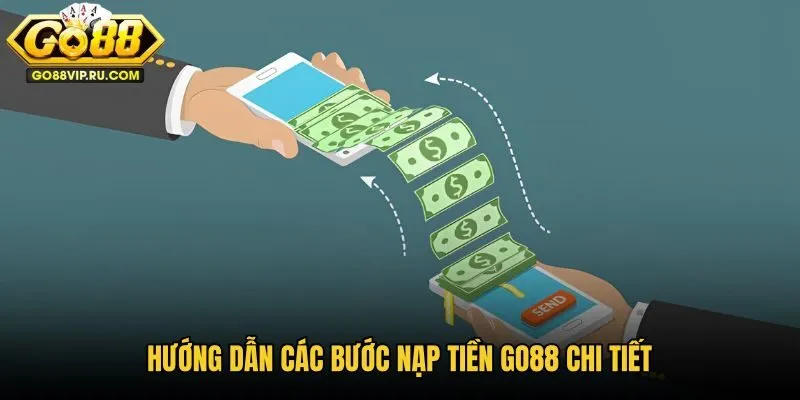 huong-dan-cac-buoc-nap-tien-go88-chi-tiet