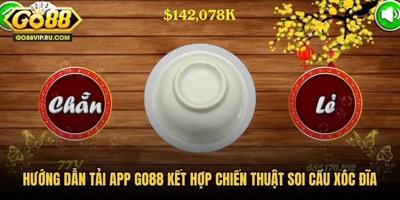 huong-dan-tai-app-go88-ket-hop-chien-thuat-soi-cau-xoc-dia huong-dan-tai-app-go88-ket-hop-chien-thuat-soi-cau-xoc-dia