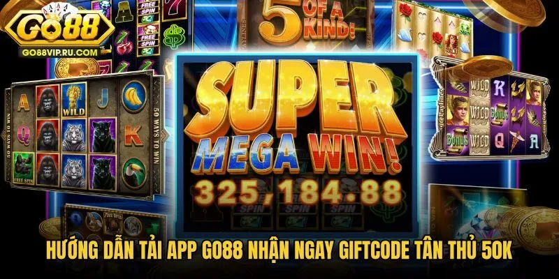 huong-dan-tai-app-go88-nhan-ngay-giftcode-tan-thu-50k huong-dan-tai-app-go88-nhan-ngay-giftcode-tan-thu-50k
