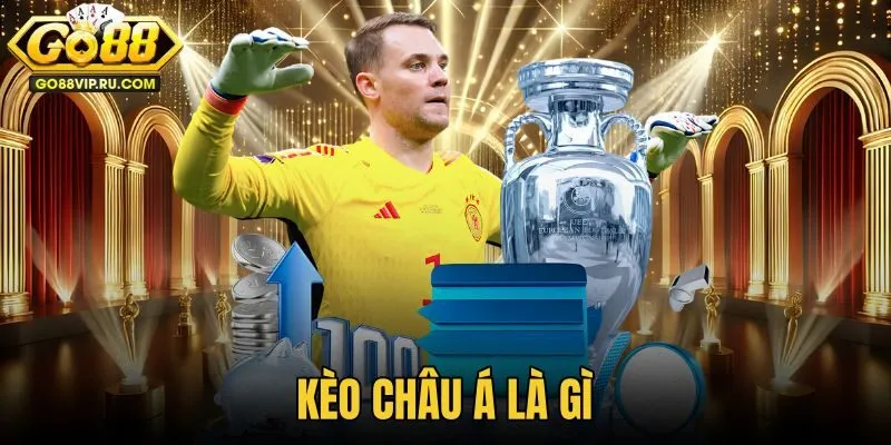Kèo Châu Á Là Gì