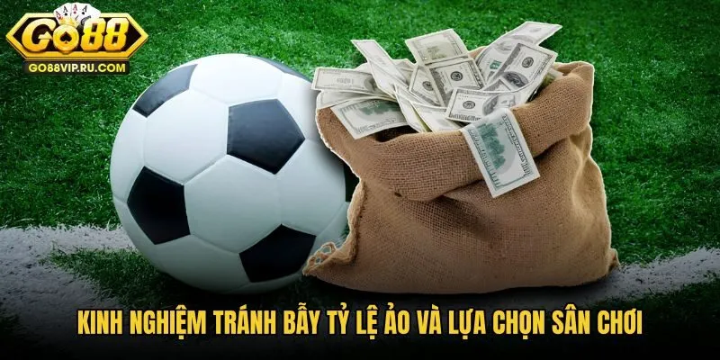 kinh-nghiem-tranh-bay-ty-le-ao-va-lua-chon-san-choi kinh-nghiem-tranh-bay-ty-le-ao-va-lua-chon-san-choi